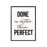 TRANH CHỮ "DONE IS BETTER THAN PERFECT"-2217